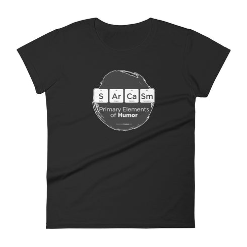 Primary Elements for Humor - Sarcasm Women's short sleeve t-shirt - Mainstream Freedom